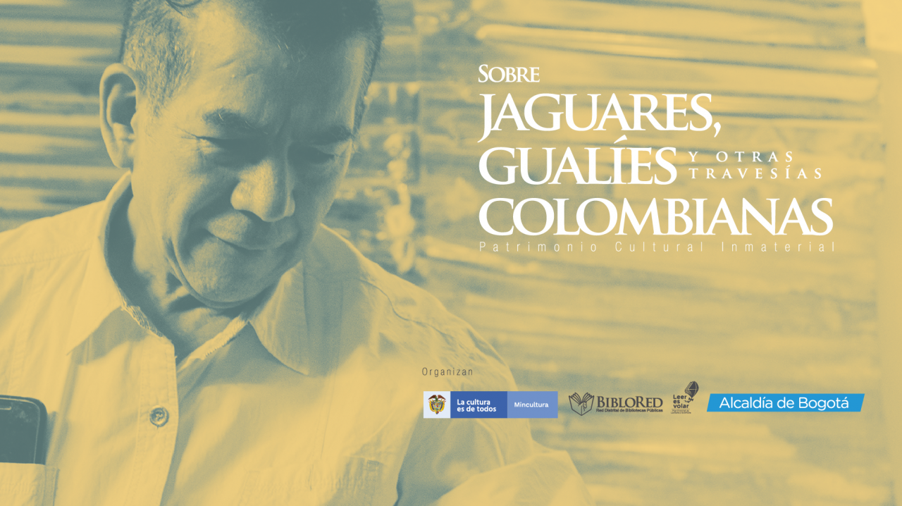 Sobre jaguares, gualíes y otras travesías colombianas 