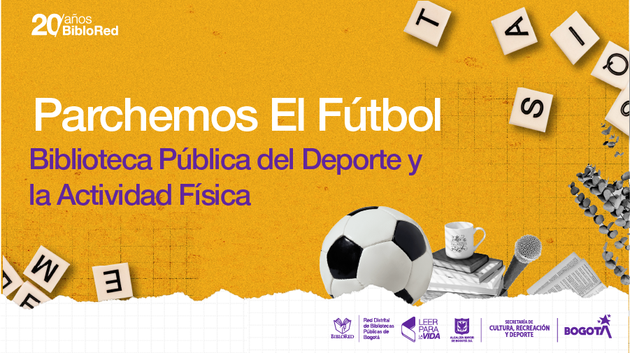  Parchemos El Fútbol en la Biblioteca Pública del Deporte y la Actividad Física