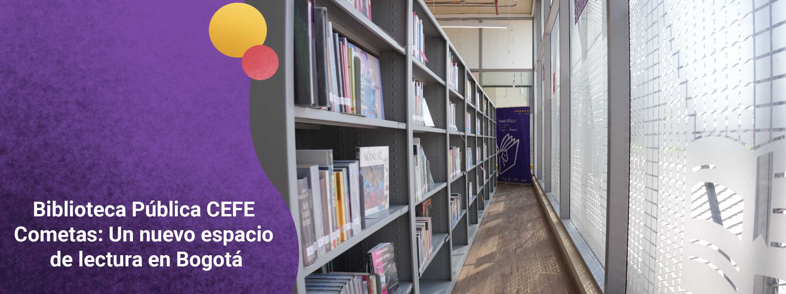 Biblioteca Pública CEFE Cometas: Un nuevo espacio de lectura en Bogotá