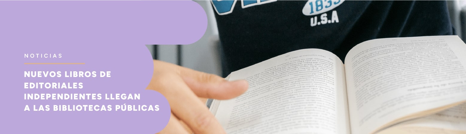 Nuevos libros de editoriales independientes llegan a las bibliotecas públicas