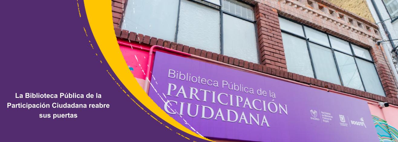 Reapertura Biblioteca Pública de la Participación Ciudadana